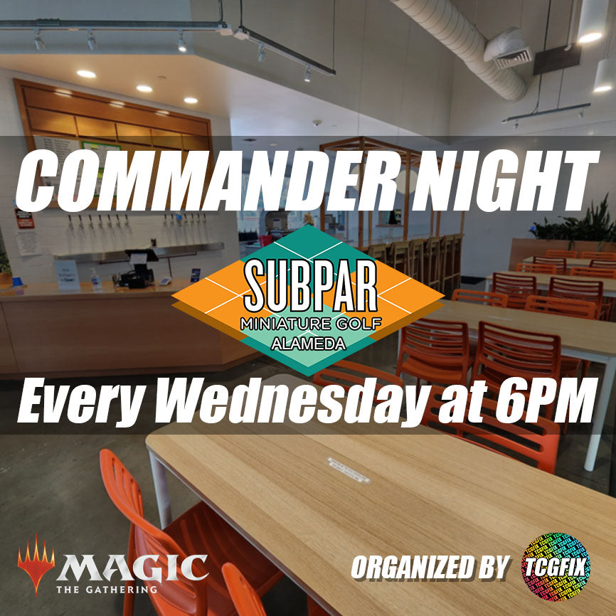 FREE ENTRY - MTG Commander Night - Every Wednesday Night @ Subpar Mini Golf (6PM)