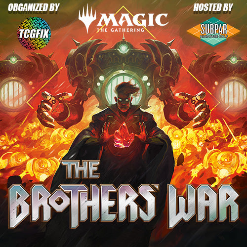 The Brothers' War (2022) Draft @ Subpar Minigolf Alameda (Oct. 15 @ 6PM)