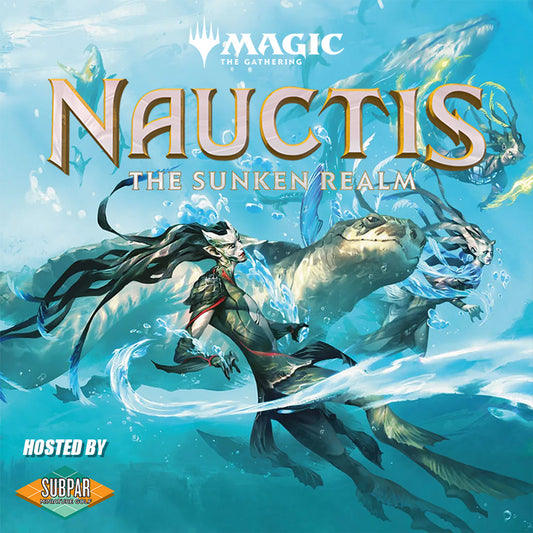 Nauctis: The Sunken Realm Pre-Release Sealed @ Subpar Minigolf Alameda (Monday Feb. 1 @ 6PM)