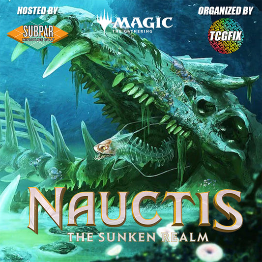 Nauctis: The Sunken Realm Draft @ Subpar Minigolf Alameda (Wednesday Feb 3 @ 6PM)