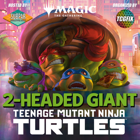 Teenage Mutant Ninja Turtles 2-Headed Giant Pre-Release Kit Sealed @ Subpar Minigolf Alameda (Mar.4 @ 6PM)
