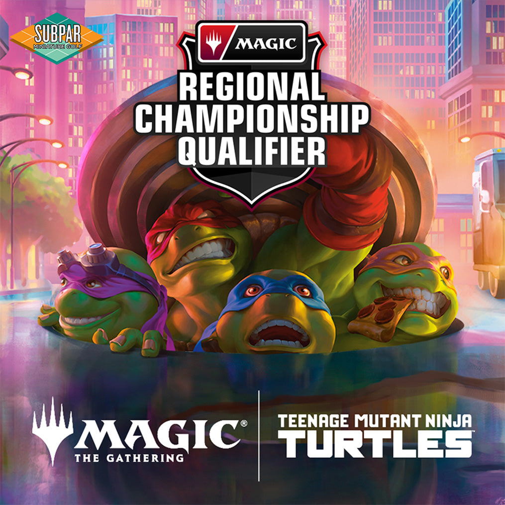 Regional Championship Qualifier (RCQ) - Teenage Mutant Ninja Turtles Limited @ Subpar Minigolf Alameda (Mar. 13 @ 7PM)